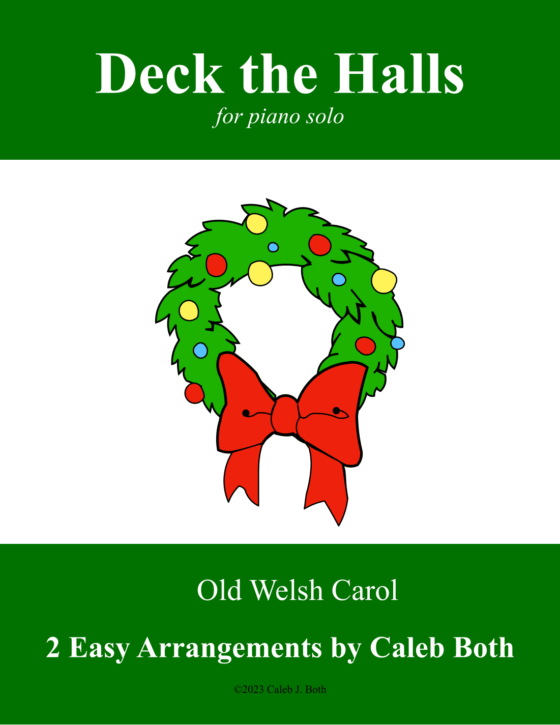 Deck the Halls (2 Easy Piano Arrangements) (arr. Caleb J. Both)