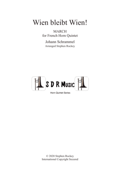 Wien Bleibt Wien! March for French Horn Quintet (arr. Stephen Rockey)