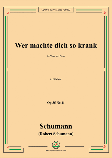 Schumann-Wer machte dich so krank,Op.35 No.11 in G Major (arr. Open Cloud)