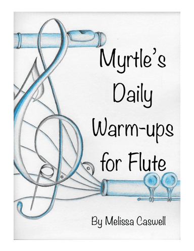 Myrtle’s Daily Warm-ups for Flute