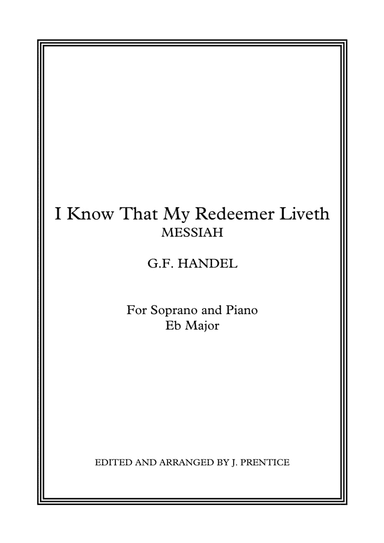 I Know That My Redeemer Liveth - Messiah (Eb Major) (arr. Jonathan Prentice)