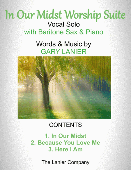 IN OUR MIDST WORSHIP SUITE (For Voice, Baritone Sax and Piano with Parts)