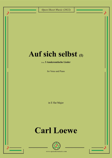 Loewe-Auf sich selbst(I),in E flat Major,from 3 Anakreontische Lieder (arr. OSM Press)
