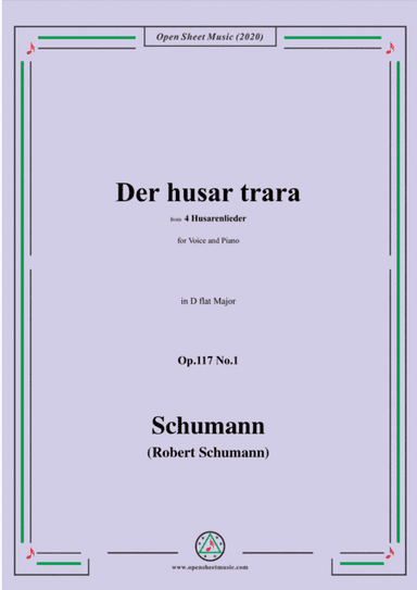 Schumann-Der husar trara Op.117 No.1,in D flat Major,for Voice and Piano (arr. MSM)