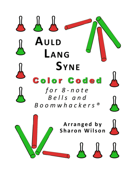 Auld Lang Syne (for 8-note Bells and Boomwhackers with Color Coded Notes) (arr. Sharon Wilson)