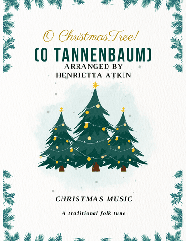 O Christmas Tree! (O Tannenbaum!) (arr. Henrietta Atkin)