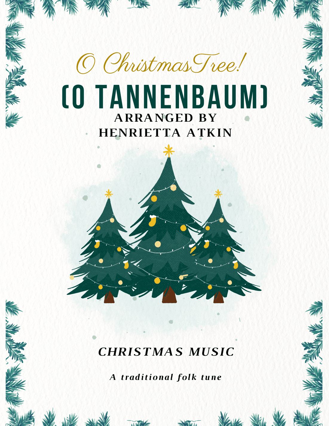 O Christmas Tree! (O Tannenbaum!) (arr. Henrietta Atkin)