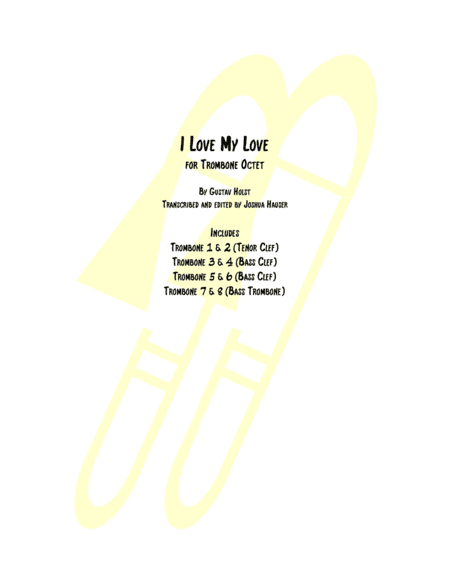 I Love My Love for Trombone Octet - Setting by Gustav Holst (arr. Joshua Hauser)