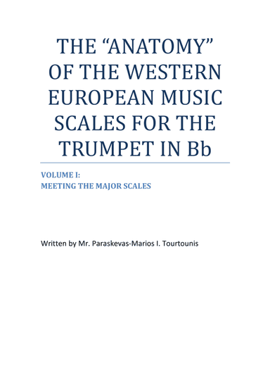 The "anatomy" of the Western European music scales for the Trumpet in Bb. Volume I: Meeting the Majo
