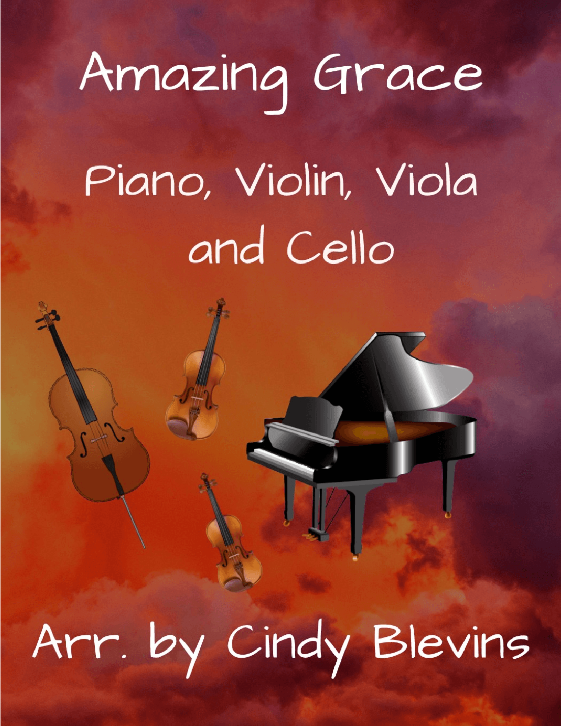 Amazing Grace, for Violin, Viola, Cello and Piano (arr. Cindy Blevins)