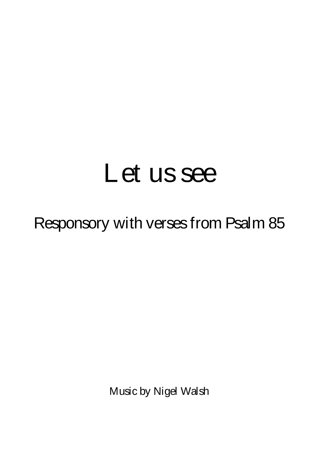 Let us see - Psalm 85
