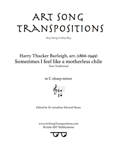 BURLEIGH: Sometimes I feel like a motherless chile (transposed to C-sharp minor) (arr. Harry Thacker Burleigh)