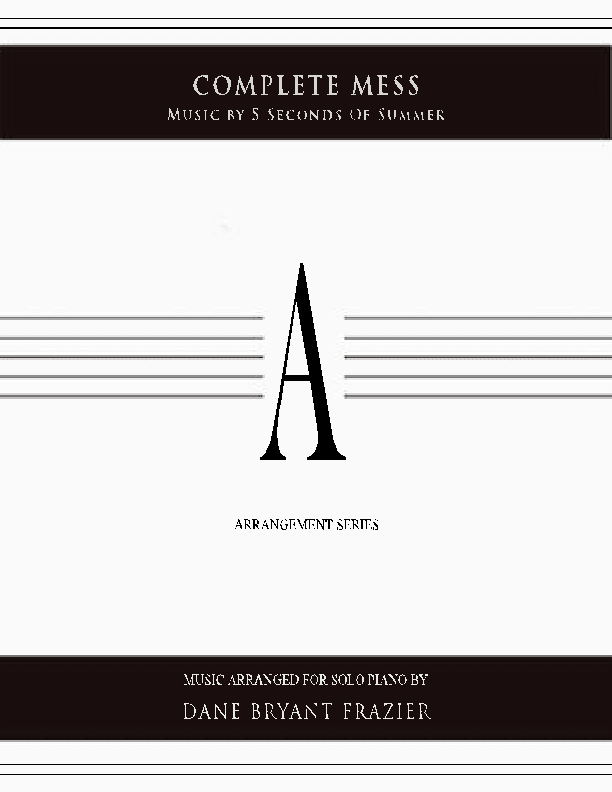 Complete Mess (arr. Dane Bryant Frazier)