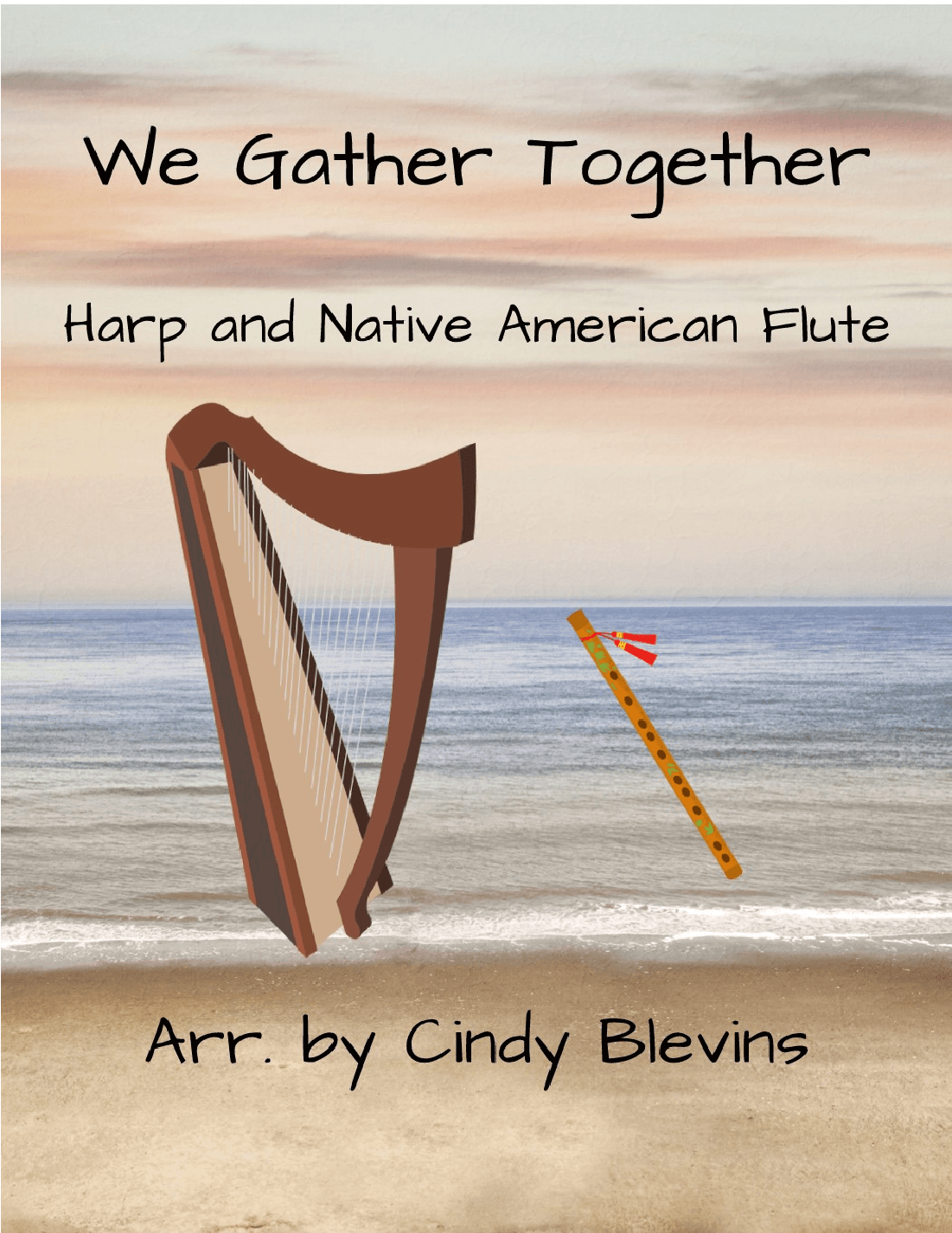 We Gather Together, for Harp and Native American Flute (arr. Cindy Blevins)