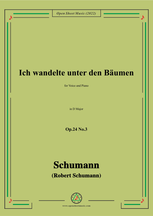 Schumann-Ich wandelte unter den Bäumen,Op.24 No.3,in D Major (arr. OSM Press)