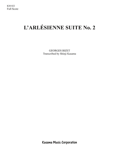 L’Arlésienne Suite No. 2 (8/5 x 11) (arr. Shinji Kasama)