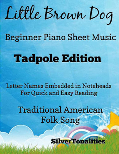 Little Brown Dog Beginner Piano Sheet Music 2nd Edition (arr. SilverTonalities)