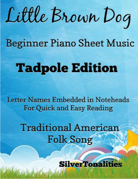 Little Brown Dog Beginner Piano Sheet Music 2nd Edition (arr. SilverTonalities)