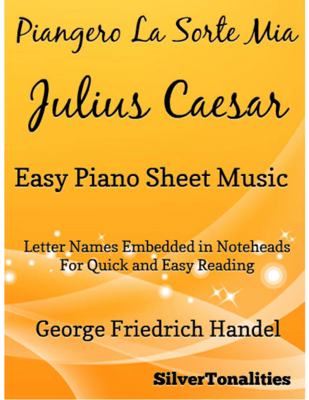 Piangero La Sorte Mia Easy Piano Sheet Music (arr. SilverTonalities)