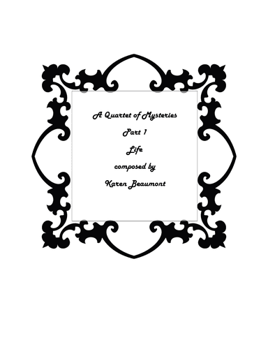 A Quartet of Mysteries:  Life