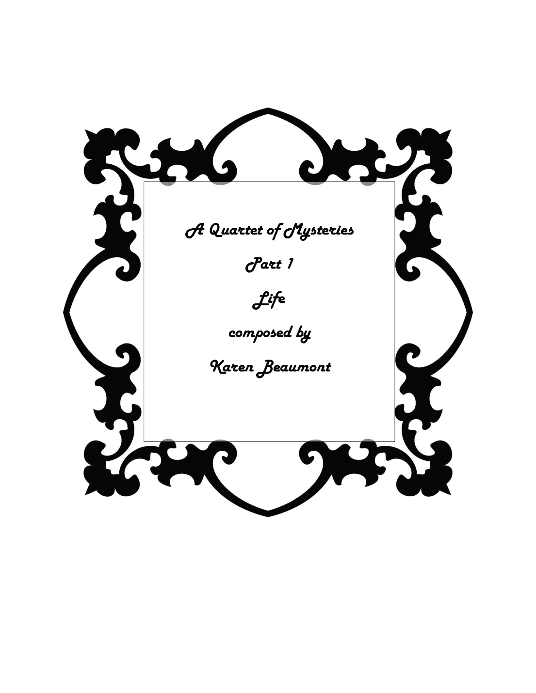 A Quartet of Mysteries:  Life