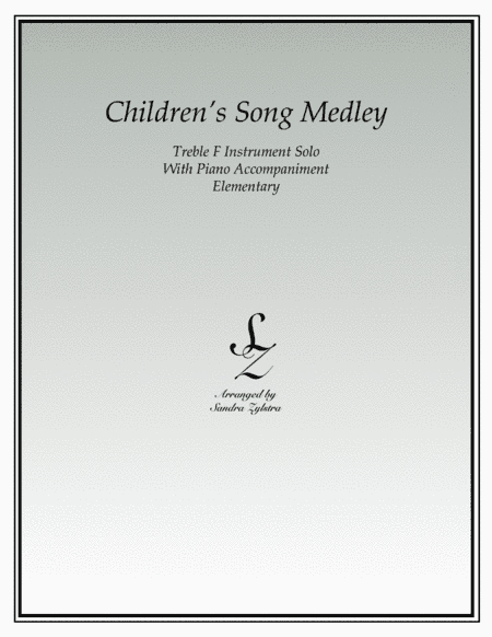 Children's Song Medley (treble F instrument solo) (arr. Sandra Zylstra)