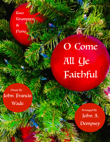 O Come All Ye Faithful (Trio for Two Trumpets and Piano) (arr. John A. Dempsey)