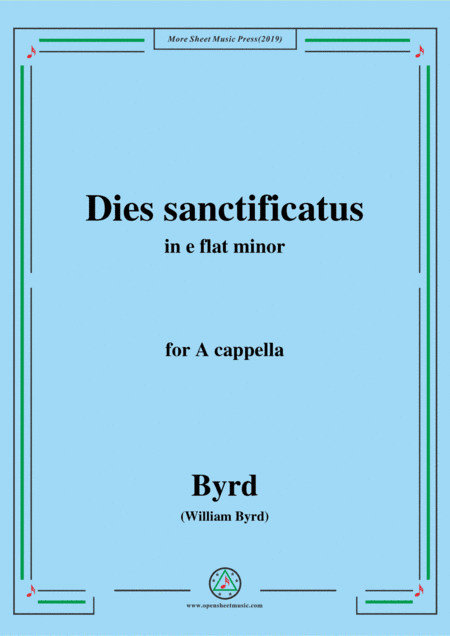 Byrd-Dies sanctificatus,in e flat minor,for A cappella (arr. MSM)