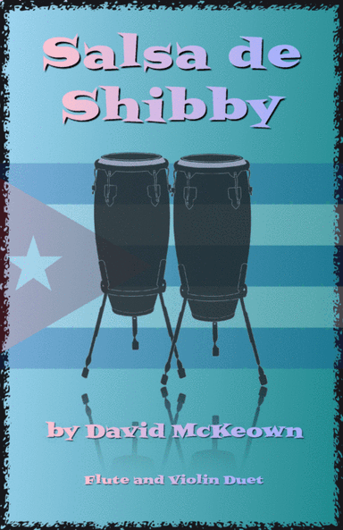 Salsa de Shibby, for Flute and Violin Duet