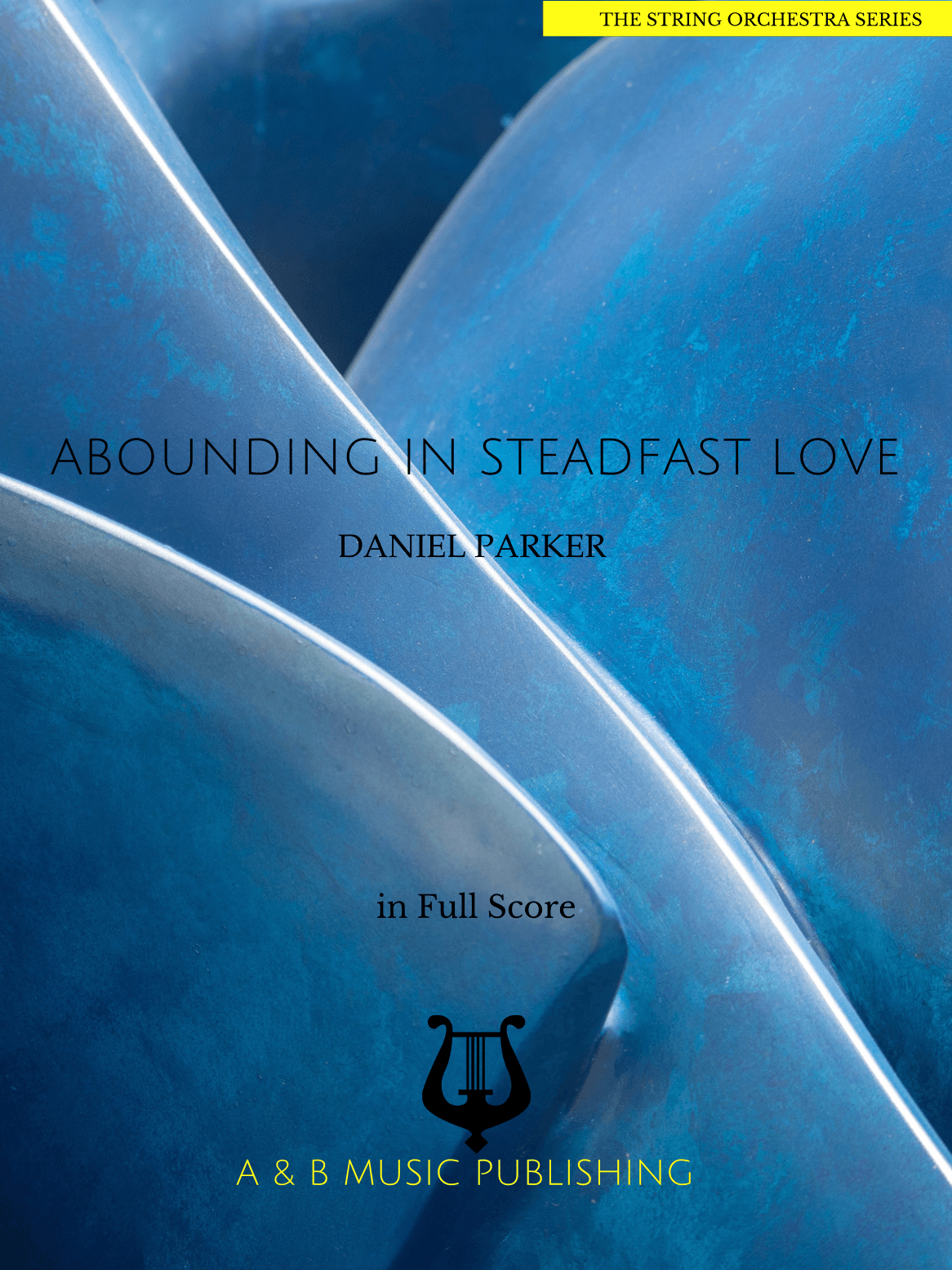 Abounding in Steadfast Love - Score Only