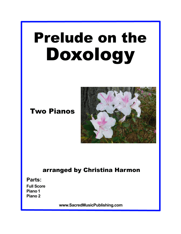 Prelude on the Doxology for Two Pianos (arr. Christina Harmon)