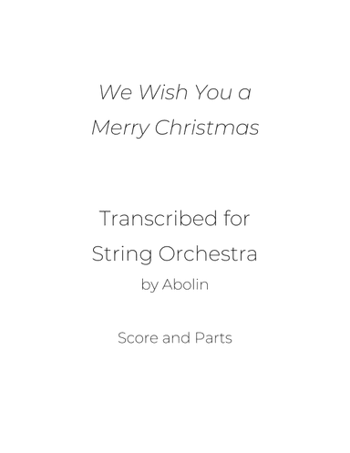 We Wish You a Merry Christmas - String Orchestra (arr. Abolin)