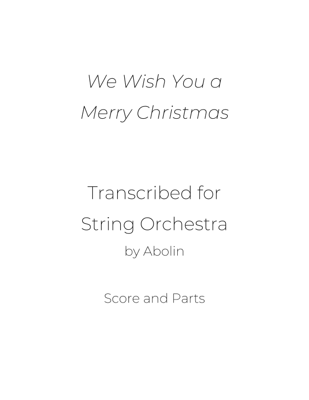 We Wish You a Merry Christmas - String Orchestra (arr. Abolin)