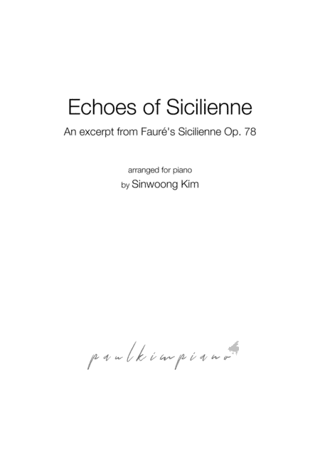 Echoes of Sicilienne (Piano Solo in G Minor) (arr. Sinwoong Kim)
