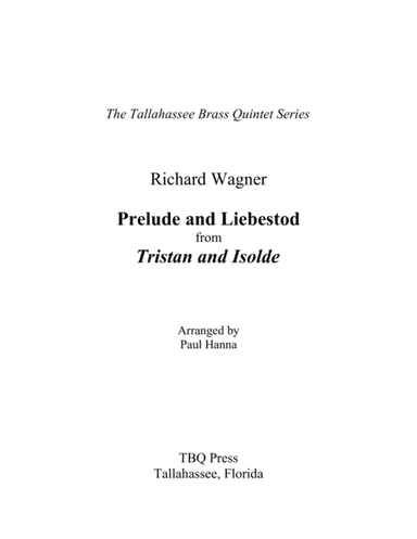 Prelude and Liebestod from Tristan and Isolde (arr. Paul Hanna)