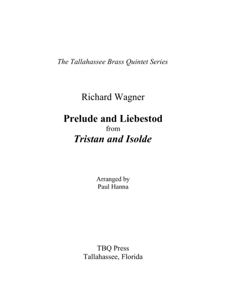 Prelude and Liebestod from Tristan and Isolde (arr. Paul Hanna)