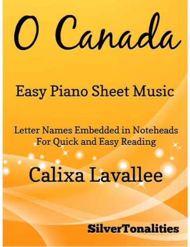 O Canada Easy Piano Sheet Music (arr. SilverTonalities)