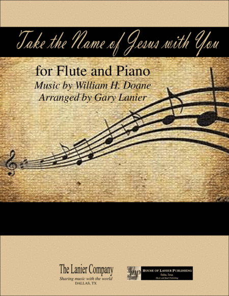 TAKE THE NAME OF JESUS WITH YOU (for Flute and Piano with Score/Part) (arr. Gary Lanier)
