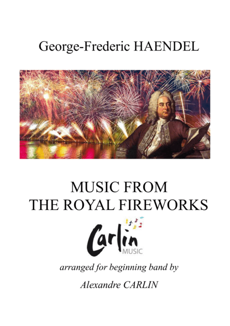 Music from the Royal Fireworks by Haendel, for beginning band - Score & Parts (arr. Alexandre CARLIN)