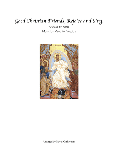Good Christian Friends, Rejoice and Sing! (arr. David Christensen)