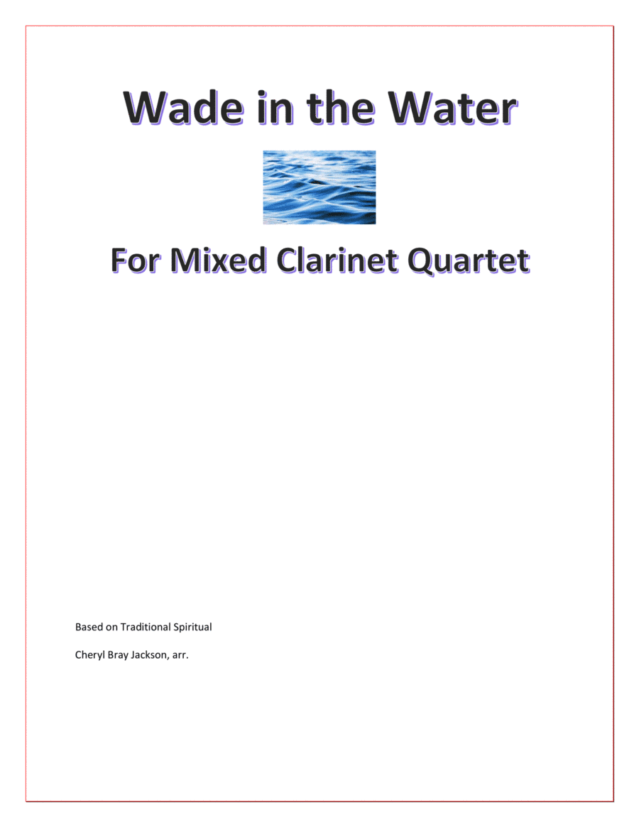 Wade in the Water for Clarinet Quartet (arr. Cheryl Bray Jackson)