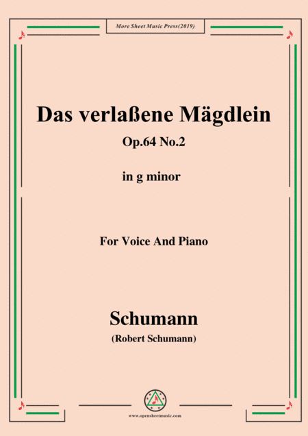 Schumann-Das verlaßene Mägdlein,Op.64 No.2,in g minor,for Voice&Pno (arr. MSM)