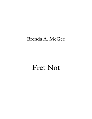 Fret Not