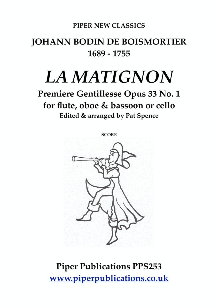 BOISMORTIER LA MATIGNON OPUS 33 No. 1 for flute, oboe & bassoon or cello (arr. Edited & arranged by Pat Spence)