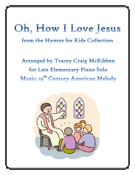 Oh, How I Love Jesus (Piano Solo) (arr. Tracey Craig McKibben)