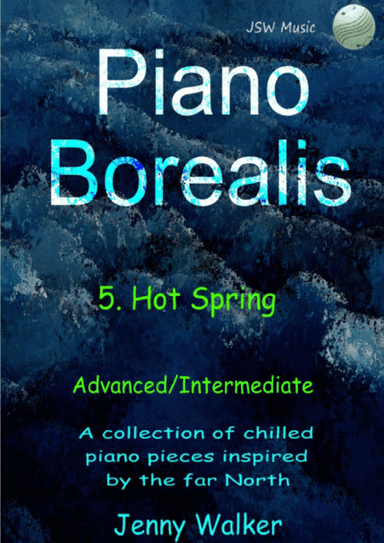 Piano Borealis: 5 - Hot Spring