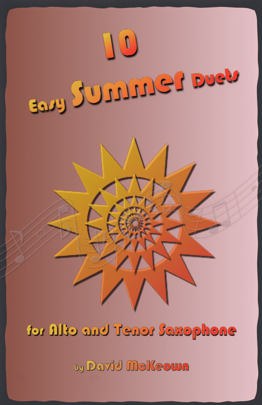 10 Easy Summer Duets for Alto and Tenor Saxophone