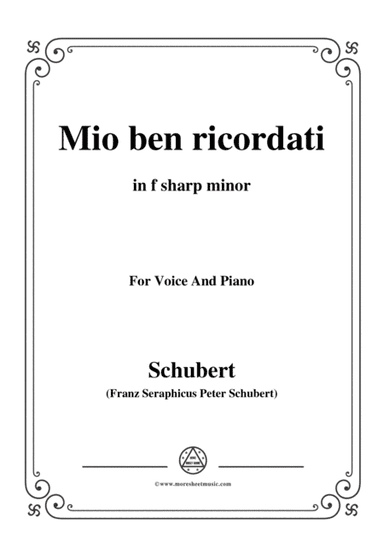 Schubert-Mio ben ricordati,in f sharp minor,for Voice&Piano (arr. MSM)