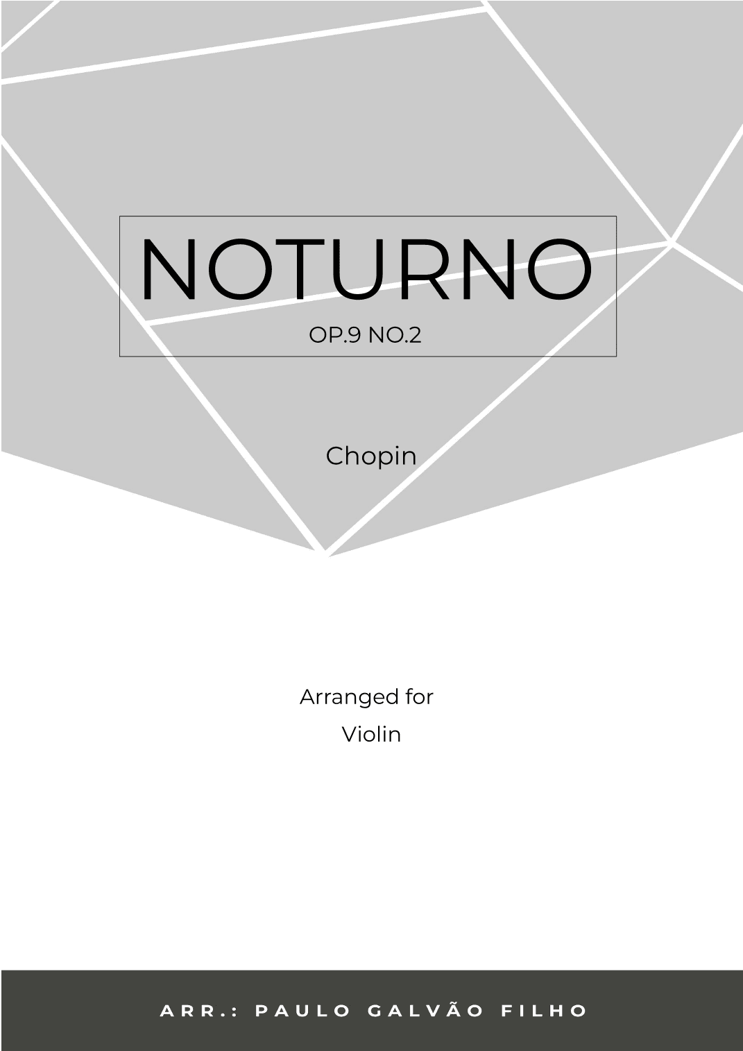NOTURNO OP.9 NO.2 - CHOPIN – VIOLIN SOLO (arr. Paulo Galvão)