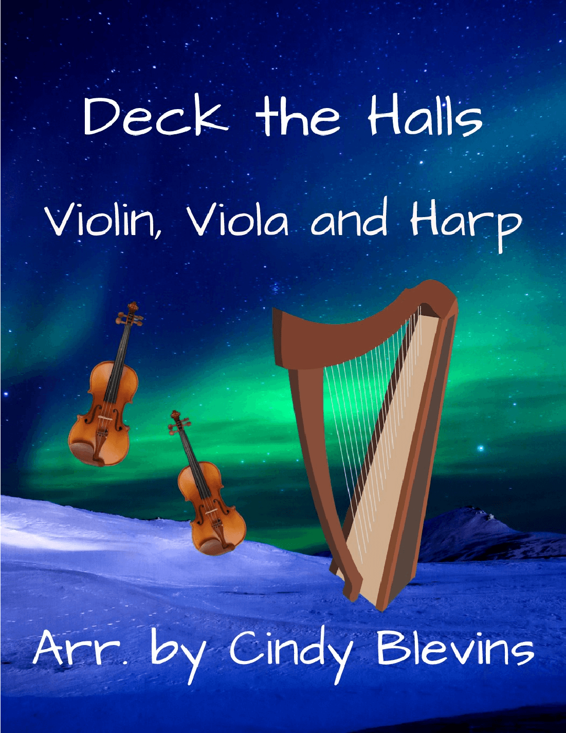 Deck the Halls, for Violin, Viola and Harp (arr. Cindy Blevins)